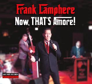 Blue-Collar Jazz - Frank Lamphere's new album Now THAT'S Amore!