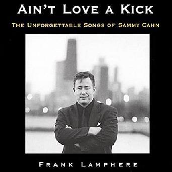 Ain't Love a Kick - Frank Lamphere's first album released in 2002